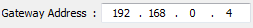 3. Gateway Address